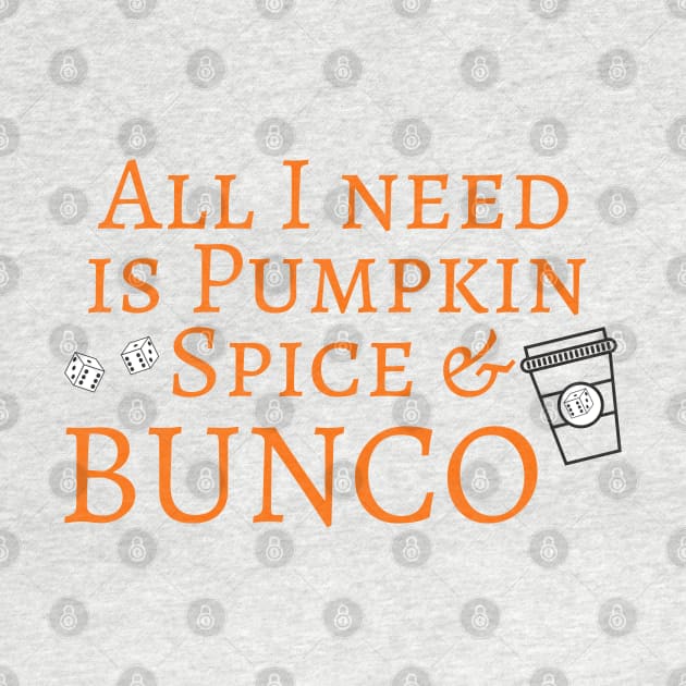 All I Need is Pumpkin Spice and Bunco by MalibuSun
